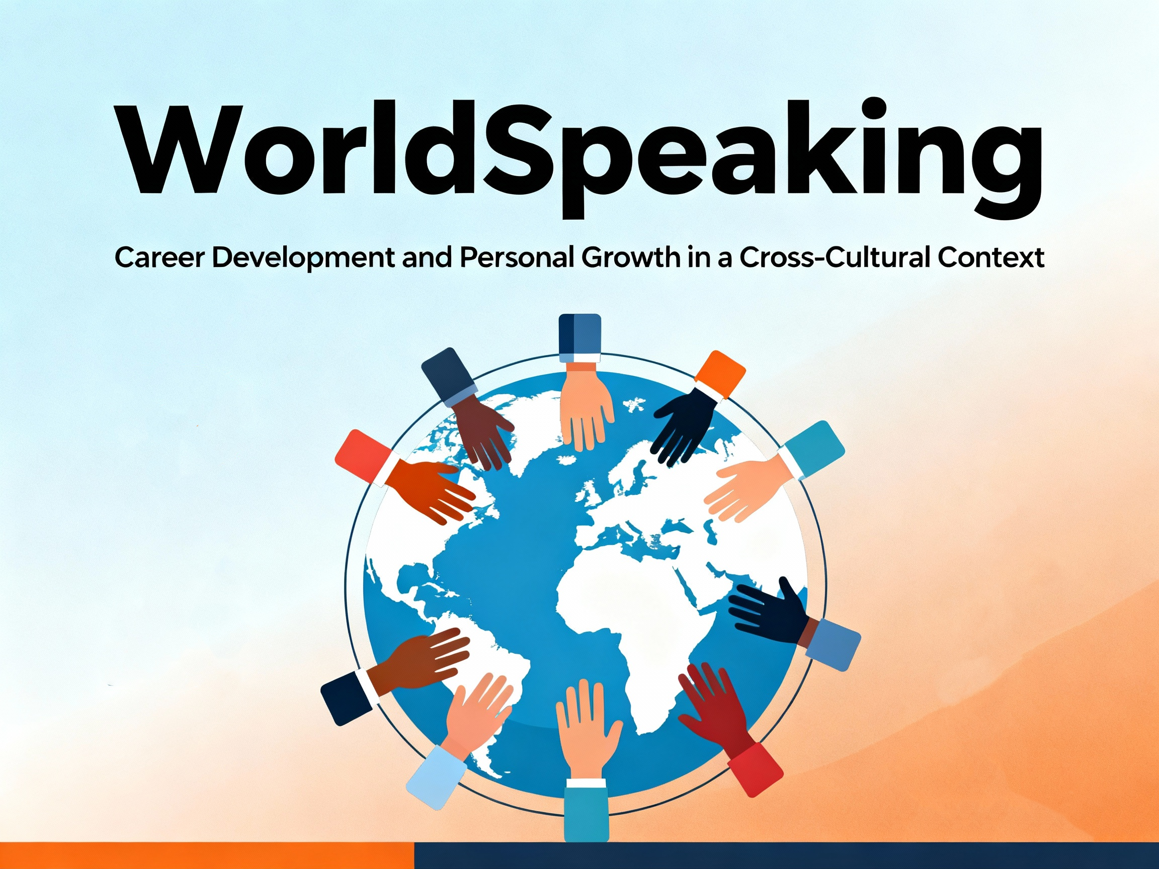 "WorldSpeaking" --- Career Development and Personal Growth in a Cross-Cultural Context